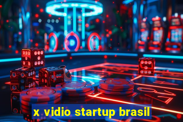 x vidio startup brasil